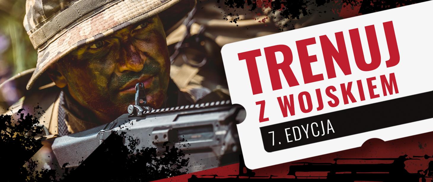 Żołnierz w mundurze polowym z kamuflażem na twarzy i karabinem, na grafice napis "Trenuj wojskiem 7. edycja"