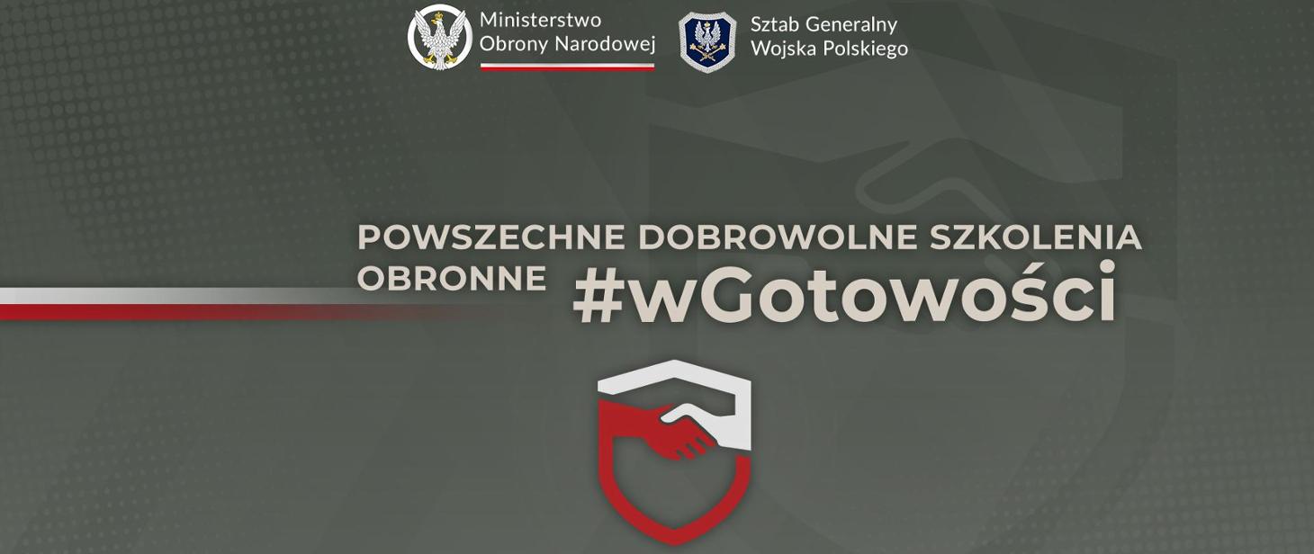 Powszechne dobrowolne szkolenia obronne #wGotowości