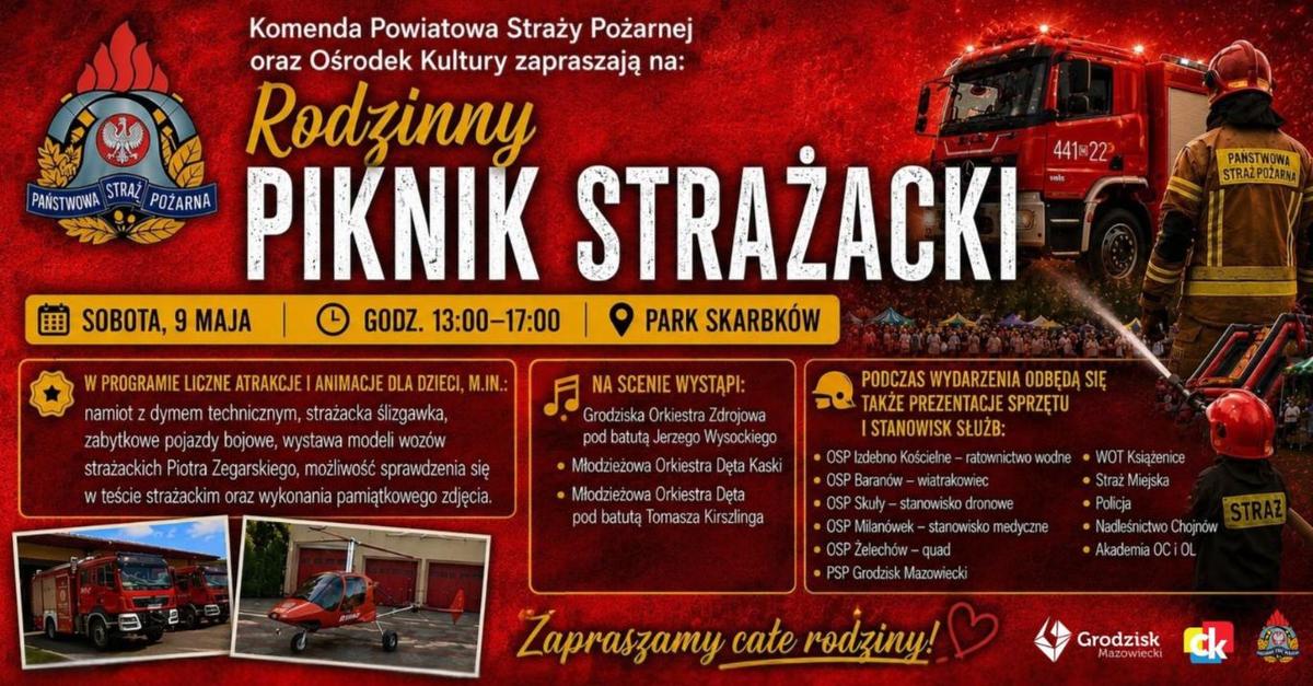 Plakat zaprasza na rodzinny piknik strażacki organizowany przez Komendę Powiatową Straży Pożarnej i Ośrodek Kultury. W centralnej części widnieje duży tytuł wydarzenia, poniżej podano datę, godzinę i miejsce: sobota, 9 maja, godz. 13:00–17:00, Park Skarbków. Na plakacie przedstawiono także strażaka, wóz strażacki oraz informacje o atrakcjach, pokazach i prezentacjach sprzętu służb.